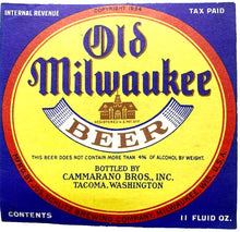 Load image into Gallery viewer, 1934 Old Milwaukee Beer Label IRTP More Than 4% Cammarano Bros. Tacoma WA

