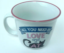 Load image into Gallery viewer, NEW All You Need is Love and A Cat Ceramic Camper Mug Cat Mom Coffee Cup - 14oz
