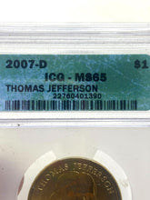 Load image into Gallery viewer, 2007-D Thomas Jefferson Coin Presidential Dollar ICG-MS65 Collectible
