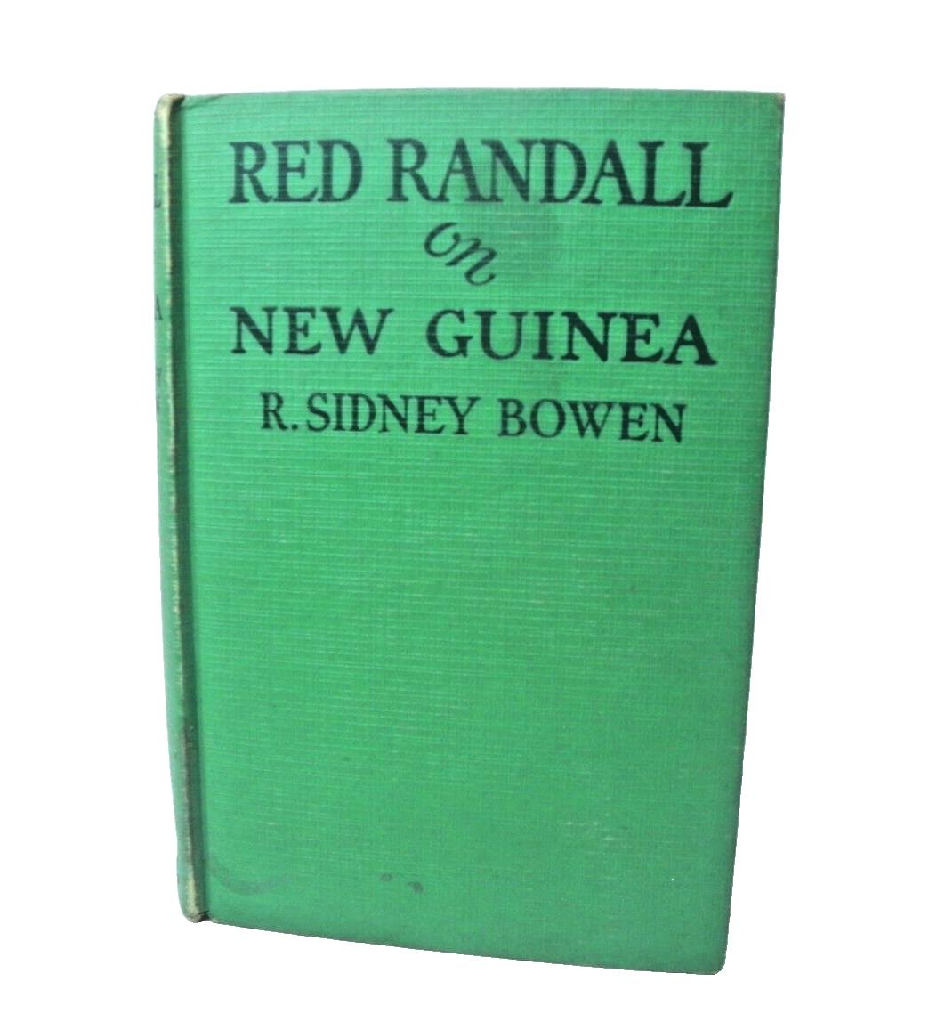 Red Randall on New Guinea Wartime Adventure Hardcover Book R. Sidney Bowen 1944