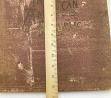 Load image into Gallery viewer, 1892 The American Republic Hardcover Book By John W. Iliff Settlement Wars
