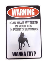 Load image into Gallery viewer, WARNING Metal Sign I Can Have My Teeth In Your A** in Point 3 Seconds Funny
