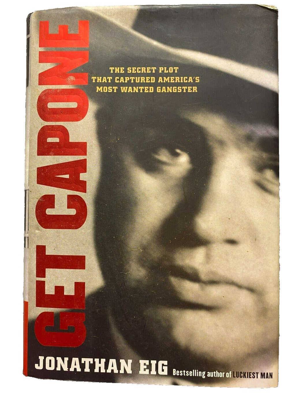 2010 Get Capone Hardcover Book w/ Dust Jacket America's Most Wanted Gangster