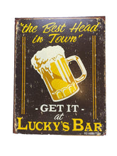 Load image into Gallery viewer, Lucky&#39;s Bar Metal Advertising Sign Best Head In Town Funny Mancave
