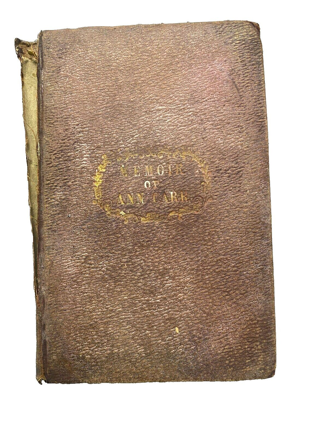 1841 Memoirs of Ann Carr Hardcover Book The Life and Character Conversion to God