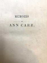 Load image into Gallery viewer, 1841 Memoirs of Ann Carr Hardcover Book The Life and Character Conversion to God
