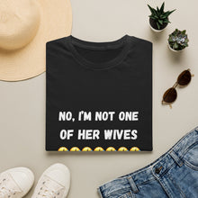 Load image into Gallery viewer, No, I’m not one of her wives Unisex Softstyle T-Shirt
