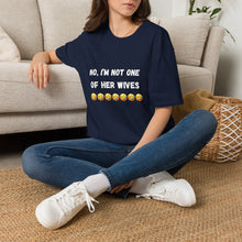Load image into Gallery viewer, No, I’m not one of her wives Unisex Softstyle T-Shirt
