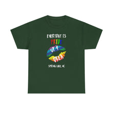 Load image into Gallery viewer, Everyday Is Pride Up4Drea Pride T-Shirt Sizes S M L XL 2XL 3XL 4XL 5XL
