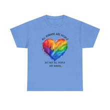 Load image into Gallery viewer, Not All People are Human PRIDE T-Shirt - ALL Sizes - XS - 5XL
