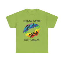 Load image into Gallery viewer, EVERYDAY IS PRIDE UP4DREA T-Shirt - ALL Sizes - XS - 5XL
