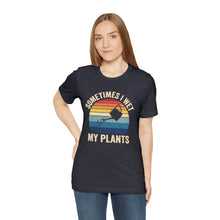 Load image into Gallery viewer, Sometimes I Wet My Plants Funny Gardening Shirt, Funny T-Shirt, Retro Sunrise, Gardening Shirt, Gardener Gift
