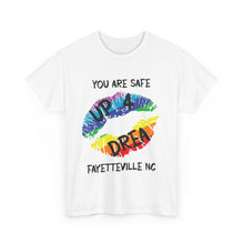Load image into Gallery viewer, YOU ARE SAFE UP4DREA T-Shirt - ALL Sizes - XS - 5XL

