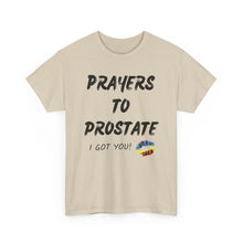Load image into Gallery viewer, Prayers To Prostate T-Shirt, Rainbow Shirts, Gay Pride Tshirt, Rainbow Tee, Funny Quote T-Shirt, Pride Month Shirts, Up4Drea T-Shirts
