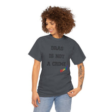 Load image into Gallery viewer, Drag Is Not A Crime Honey Drag Queen Gay Rights T-Shirt, Human Rights Shirt, Equality T-Shirt, LGBTQ+ Shirts, Pride Tee
