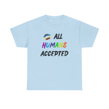 Load image into Gallery viewer, All Humans Accepted T-Shirt, Rainbow Shirts, Gay Pride Tshirt, Rainbow Tee, Equality T-Shirt, Pride Month Shirts, Up4Drea T-Shirts, Kindness
