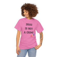 Load image into Gallery viewer, Drag Is Not A Crime Honey Drag Queen Gay Rights T-Shirt, Human Rights Shirt, Equality T-Shirt, LGBTQ+ Shirts, Pride Tee
