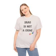 Load image into Gallery viewer, Drag Is Not A Crime Honey Drag Queen Gay Rights T-Shirt, Human Rights Shirt, Equality T-Shirt, LGBTQ+ Shirts, Pride Tee
