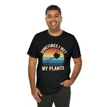 Load image into Gallery viewer, Sometimes I Wet My Plants Funny Gardening Shirt, Funny T-Shirt, Retro Sunrise, Gardening Shirt, Gardener Gift
