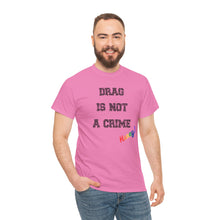 Load image into Gallery viewer, Drag Is Not A Crime Honey Drag Queen Gay Rights T-Shirt, Human Rights Shirt, Equality T-Shirt, LGBTQ+ Shirts, Pride Tee
