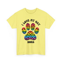 Load image into Gallery viewer, I LOVE MY GAY DOGS RAINBOW PRIDE T-Shirt - ALL Sizes - XS - 5XL
