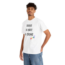 Load image into Gallery viewer, Drag Is Not A Crime Honey Drag Queen Gay Rights T-Shirt, Human Rights Shirt, Equality T-Shirt, LGBTQ+ Shirts, Pride Tee
