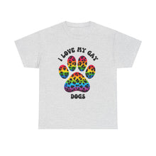 Load image into Gallery viewer, I LOVE MY GAY DOGS RAINBOW PRIDE T-Shirt - ALL Sizes - XS - 5XL
