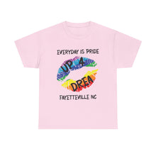 Load image into Gallery viewer, EVERYDAY IS PRIDE UP4DREA T-Shirt - ALL Sizes - XS - 5XL
