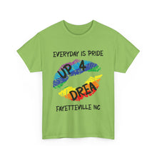 Load image into Gallery viewer, EVERYDAY IS PRIDE UP4DREA T-Shirt - ALL Sizes - XS - 5XL
