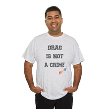 Load image into Gallery viewer, Drag Is Not A Crime Honey Drag Queen Gay Rights T-Shirt, Human Rights Shirt, Equality T-Shirt, LGBTQ+ Shirts, Pride Tee
