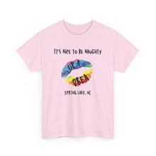Load image into Gallery viewer, It&#39;s Nice to be Naughty Up4Drea Pride T-Shirt, Pride Month Shirts, Gay Lesbian Pride Tee, Gay Gift, LGBTQ Shirt, North Carolina Shirt
