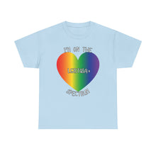 Load image into Gallery viewer, I&#39;M ON THE LGBTQIA+ SPECTRUM T-Shirt - ALL Sizes - XS - 5XL
