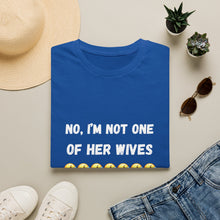 Load image into Gallery viewer, No, I’m not one of her wives Unisex Softstyle T-Shirt
