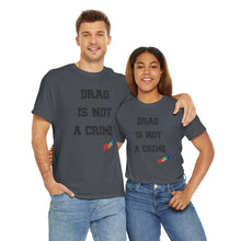 Load image into Gallery viewer, Drag Is Not A Crime Honey Drag Queen Gay Rights T-Shirt, Human Rights Shirt, Equality T-Shirt, LGBTQ+ Shirts, Pride Tee
