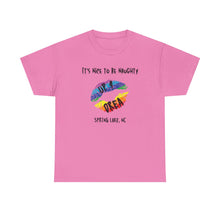 Load image into Gallery viewer, It&#39;s Nice to be Naughty Up4Drea Pride T-Shirt, Pride Month Shirts, Gay Lesbian Pride Tee, Gay Gift, LGBTQ Shirt, North Carolina Shirt
