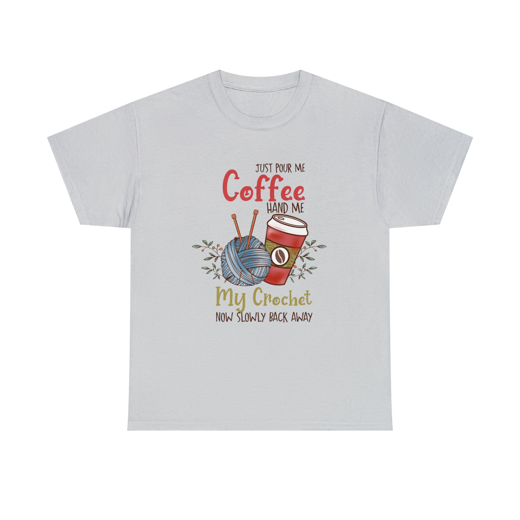 Pour Me Coffee Hand Me My Crochet Funny Shirt, Knitting Shirt, Crochet T shirt, Knitting Gift, Yarn, Gift for knitter, Crochet Lover