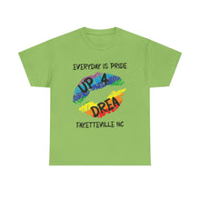 Load image into Gallery viewer, EVERYDAY IS PRIDE UP4DREA T-Shirt - ALL Sizes - XS - 5XL

