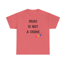 Load image into Gallery viewer, Drag Is Not A Crime Honey Drag Queen Gay Rights T-Shirt, Human Rights Shirt, Equality T-Shirt, LGBTQ+ Shirts, Pride Tee
