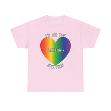 Load image into Gallery viewer, I&#39;M ON THE LGBTQIA+ SPECTRUM T-Shirt - ALL Sizes - XS - 5XL
