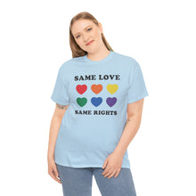 Load image into Gallery viewer, Same Love Same Rights T-Shirt, Rainbow Shirts, Equal Rights Tshirt, Equality Shirt, Social Justice Shirt, Pride Month Shirts, Gay Pride Tee
