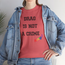 Load image into Gallery viewer, Drag Is Not A Crime Honey Drag Queen Gay Rights T-Shirt, Human Rights Shirt, Equality T-Shirt, LGBTQ+ Shirts, Pride Tee
