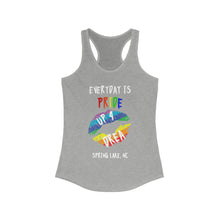 Load image into Gallery viewer, Everyday Is Pride Up4Drea Pride Racerback Tank Top Sizes S M L XL 2XL
