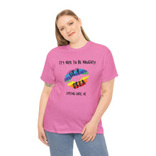 Load image into Gallery viewer, It&#39;s Nice to be Naughty Up4Drea Pride T-Shirt Sizes S M L XL 2XL 3XL 4XL 5XL
