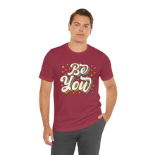 Load image into Gallery viewer, Be You Gay Rights T-Shirt Sizes S M L XL 2XL 3XL 4XL 5XL
