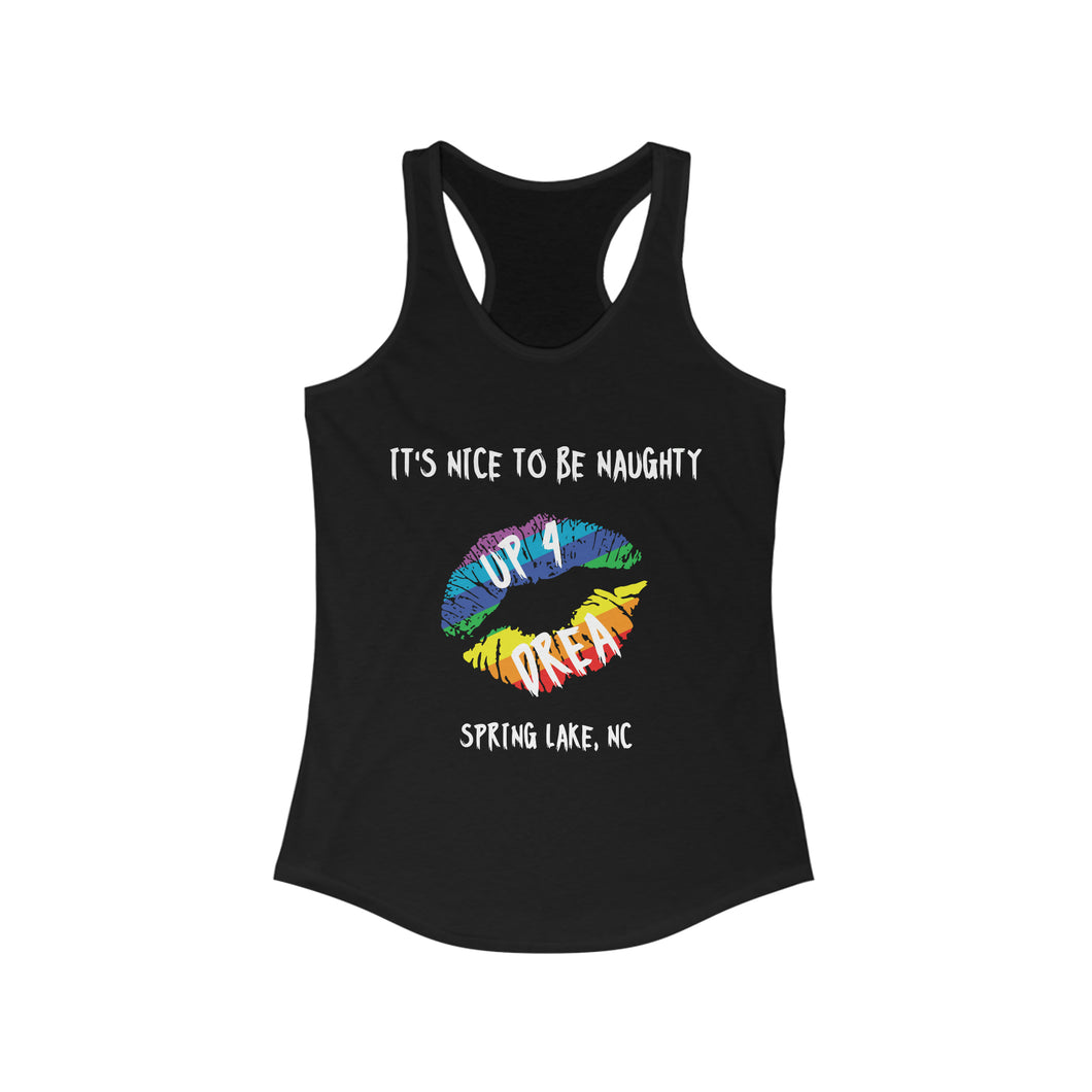 It's Nice to be Naughty Up4Drea Pride Racerback Tank Top Sizes S M L XL 2XL